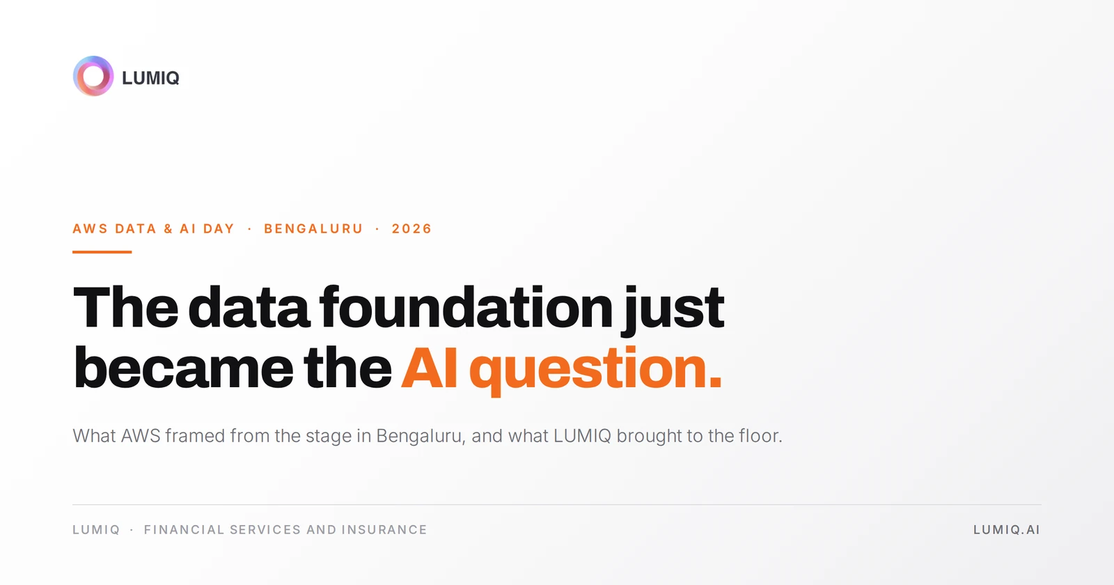 AWS Data & AI Day, Bengaluru 2026 — the data foundation just became the AI question