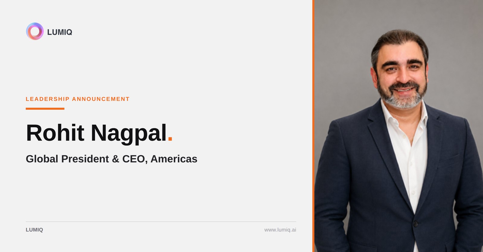 Rohit Nagpal, Global President and CEO, Americas at LUMIQ