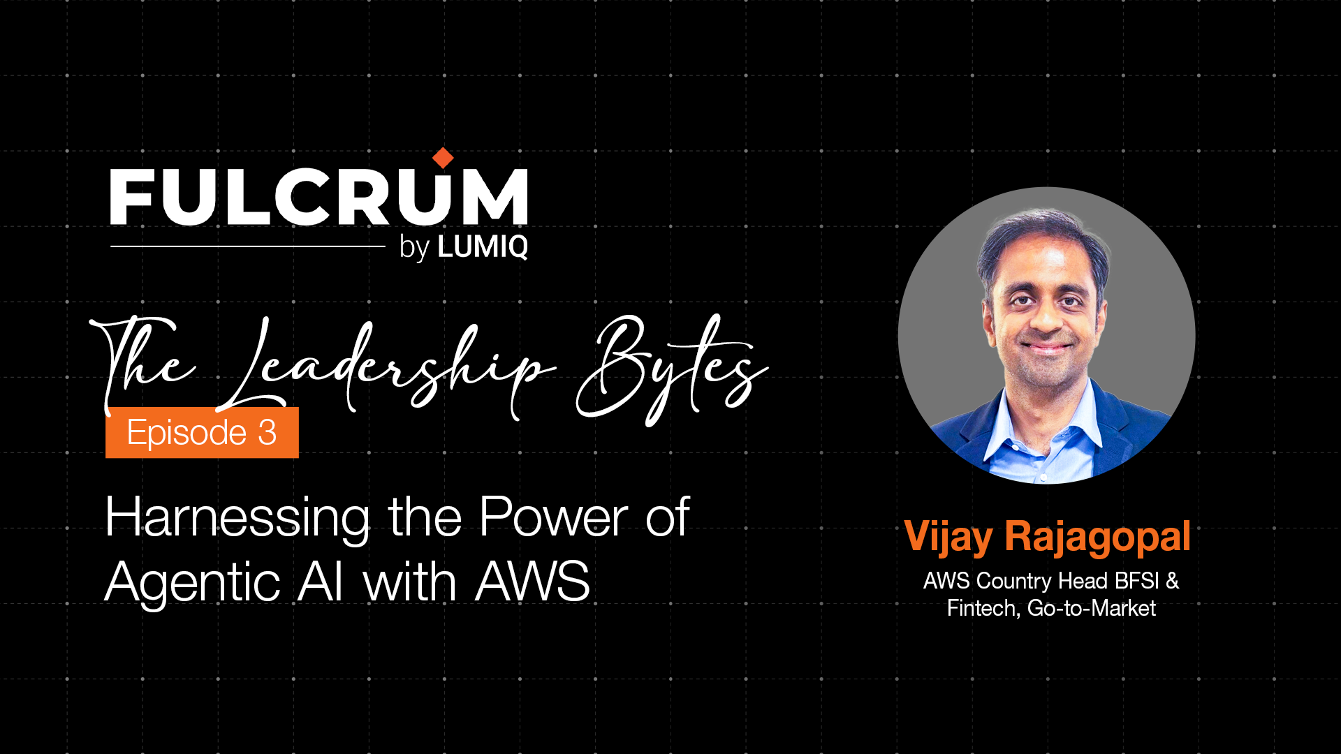 Episode 3: Harnessing the Power of Agentic AI with AWS